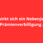 Wie wirkt sich ein Nebenjob auf die Prämienverbilligung aus?