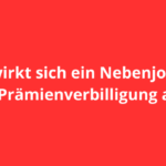 Wie wirkt sich ein Nebenjob auf die Prämienverbilligung aus?
