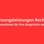 Ergänzungsleistungen Rechner: So berechnen Sie Ihre Ansprüche online