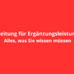 Wegleitung für Ergänzungsleistungen: Alles, was Sie wissen müssen