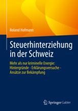 Wie funktioniert das Schweizer Recht zur Bekämpfung von Steuerhinterziehung im internationalen Kontext?